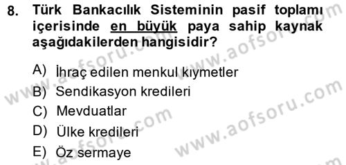Bankacılık Ve Sigortacılığa Giriş Dersi 2014 - 2015 Yılı (Final) Dönem Sonu Sınav Soruları 8. Soru