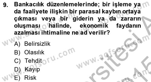 Bankacılık Ve Sigortacılığa Giriş Dersi 2014 - 2015 Yılı (Final) Dönem Sonu Sınav Soruları 9. Soru
