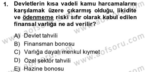 Bankacılık Ve Sigortacılığa Giriş Dersi 2014 - 2015 Yılı Tek Ders Sınav Soruları 1. Soru