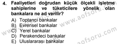 Bankacılık Ve Sigortacılığa Giriş Dersi 2014 - 2015 Yılı Tek Ders Sınav Soruları 4. Soru