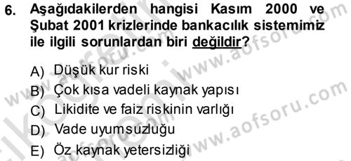 Bankacılık Ve Sigortacılığa Giriş Dersi 2014 - 2015 Yılı Tek Ders Sınav Soruları 6. Soru
