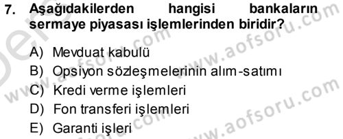 Bankacılık Ve Sigortacılığa Giriş Dersi 2014 - 2015 Yılı Tek Ders Sınav Soruları 7. Soru