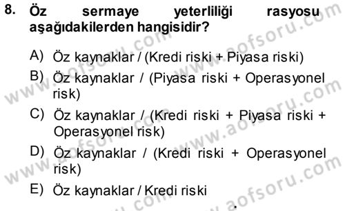 Bankacılık Ve Sigortacılığa Giriş Dersi 2014 - 2015 Yılı Tek Ders Sınav Soruları 8. Soru