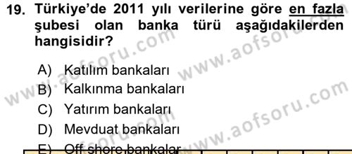 Bankacılık Ve Sigortacılığa Giriş Dersi 2015 - 2016 Yılı (Vize) Ara Sınav Soruları 19. Soru