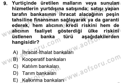 Bankacılık Ve Sigortacılığa Giriş Dersi 2015 - 2016 Yılı (Vize) Ara Sınavı 9. Soru