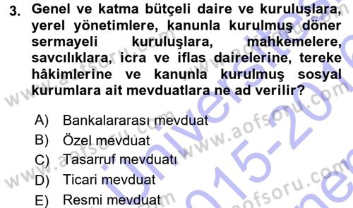 Bankacılık Ve Sigortacılığa Giriş Dersi 2015 - 2016 Yılı (Final) Dönem Sonu Sınav Soruları 3. Soru