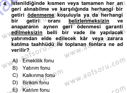 Bankacılık Ve Sigortacılığa Giriş Dersi 2015 - 2016 Yılı (Final) Dönem Sonu Sınav Soruları 4. Soru