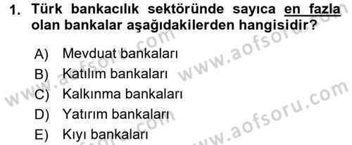 Bankacılık Ve Sigortacılığa Giriş Dersi 2015 - 2016 Yılı Tek Ders Sınav Soruları 1. Soru