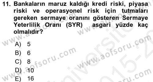 Bankacılık Ve Sigortacılığa Giriş Dersi 2015 - 2016 Yılı Tek Ders Sınavı 11. Soru