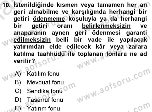 Bankacılık Ve Sigortacılığa Giriş Dersi 2016 - 2017 Yılı (Vize) Ara Sınav Soruları 10. Soru
