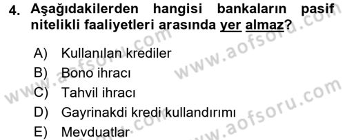 Bankacılık Ve Sigortacılığa Giriş Dersi 2016 - 2017 Yılı (Vize) Ara Sınav Soruları 4. Soru