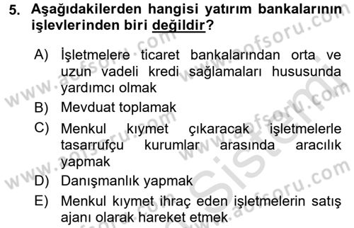 Bankacılık Ve Sigortacılığa Giriş Dersi 2016 - 2017 Yılı (Vize) Ara Sınav Soruları 5. Soru