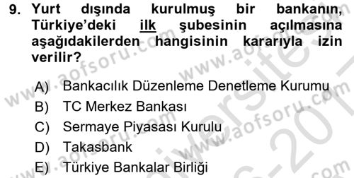 Bankacılık Ve Sigortacılığa Giriş Dersi 2016 - 2017 Yılı (Vize) Ara Sınavı 9. Soru