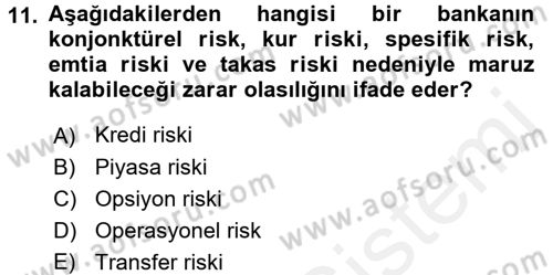 Bankacılık Ve Sigortacılığa Giriş Dersi 2016 - 2017 Yılı (Final) Dönem Sonu Sınav Soruları 11. Soru