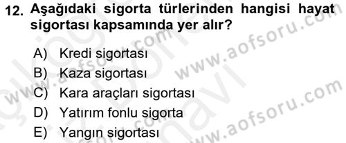 Bankacılık Ve Sigortacılığa Giriş Dersi 2016 - 2017 Yılı (Final) Dönem Sonu Sınav Soruları 12. Soru