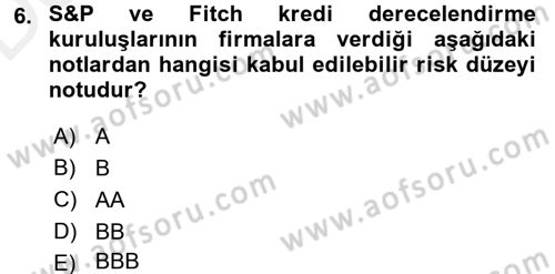 Bankacılık Ve Sigortacılığa Giriş Dersi 2017 - 2018 Yılı 3 Ders Sınav Soruları 6. Soru