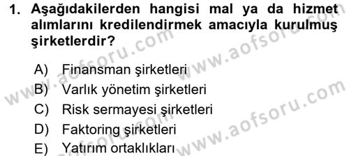 Bankacılık Ve Sigortacılığa Giriş Dersi 2017 - 2018 Yılı (Vize) Ara Sınav Soruları 1. Soru