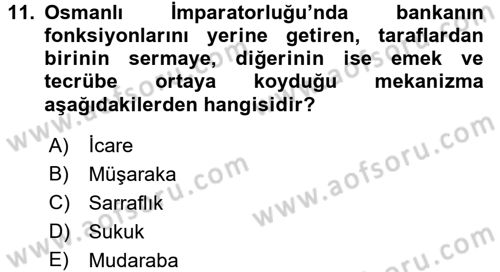 Bankacılık Ve Sigortacılığa Giriş Dersi 2017 - 2018 Yılı (Vize) Ara Sınav Soruları 11. Soru