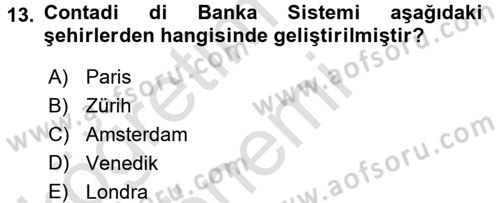 Bankacılık Ve Sigortacılığa Giriş Dersi 2017 - 2018 Yılı (Vize) Ara Sınav Soruları 13. Soru