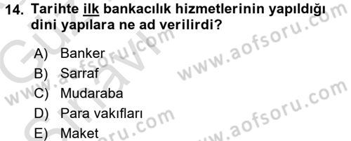 Bankacılık Ve Sigortacılığa Giriş Dersi 2017 - 2018 Yılı (Vize) Ara Sınav Soruları 14. Soru