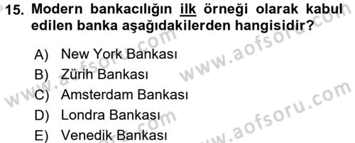 Bankacılık Ve Sigortacılığa Giriş Dersi 2017 - 2018 Yılı (Vize) Ara Sınav Soruları 15. Soru