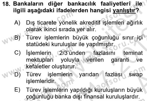 Bankacılık Ve Sigortacılığa Giriş Dersi 2017 - 2018 Yılı (Vize) Ara Sınav Soruları 18. Soru