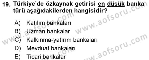 Bankacılık Ve Sigortacılığa Giriş Dersi 2017 - 2018 Yılı (Vize) Ara Sınavı 19. Soru