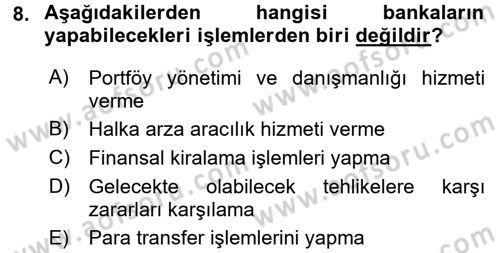Bankacılık Ve Sigortacılığa Giriş Dersi 2017 - 2018 Yılı (Vize) Ara Sınav Soruları 8. Soru