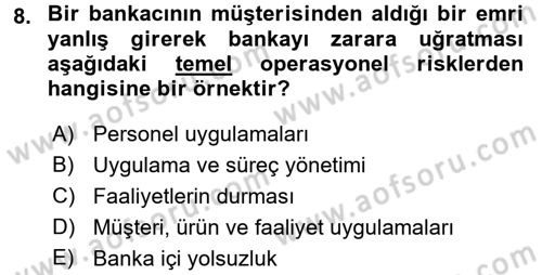 Bankacılık Ve Sigortacılığa Giriş Dersi 2017 - 2018 Yılı (Final) Dönem Sonu Sınavı 8. Soru