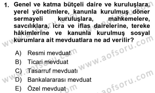 Bankacılık Ve Sigortacılığa Giriş Dersi 2019 - 2020 Yılı (Vize) Ara Sınav Soruları 1. Soru