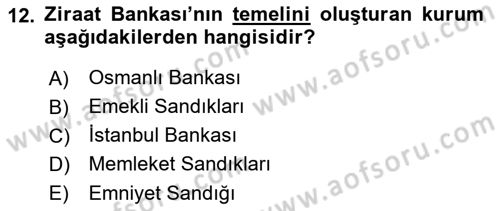 Bankacılık Ve Sigortacılığa Giriş Dersi 2019 - 2020 Yılı (Vize) Ara Sınav Soruları 12. Soru