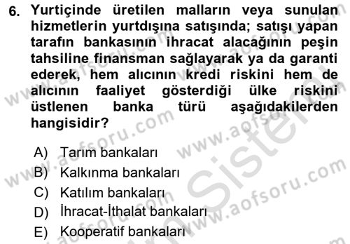 Bankacılık Ve Sigortacılığa Giriş Dersi Ara Sınavı Deneme Sınav Soruları 6. Soru
