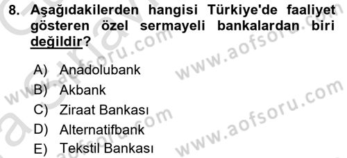 Bankacılık Ve Sigortacılığa Giriş Dersi Ara Sınavı Deneme Sınav Soruları 8. Soru