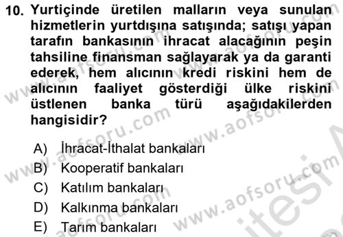 Bankacılık Ve Sigortacılığa Giriş Dersi 2021 - 2022 Yılı (Vize) Ara Sınav Soruları 10. Soru