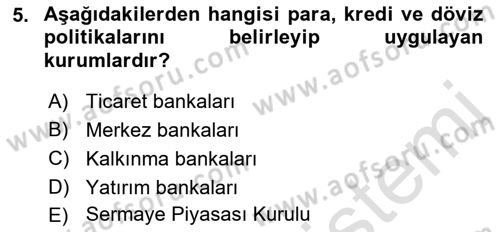 Bankacılık Ve Sigortacılığa Giriş Dersi 2021 - 2022 Yılı (Vize) Ara Sınav Soruları 5. Soru
