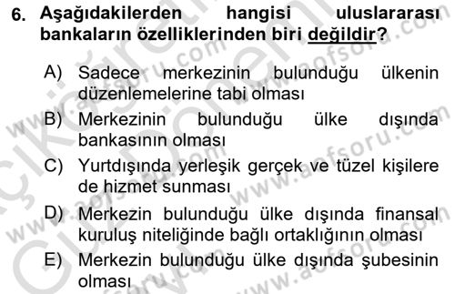 Bankacılık Ve Sigortacılığa Giriş Dersi 2021 - 2022 Yılı (Vize) Ara Sınav Soruları 6. Soru
