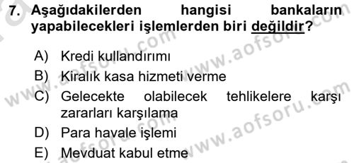Bankacılık Ve Sigortacılığa Giriş Dersi 2021 - 2022 Yılı (Vize) Ara Sınav Soruları 7. Soru