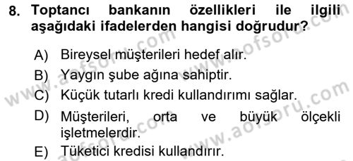 Bankacılık Ve Sigortacılığa Giriş Dersi 2021 - 2022 Yılı (Vize) Ara Sınav Soruları 8. Soru