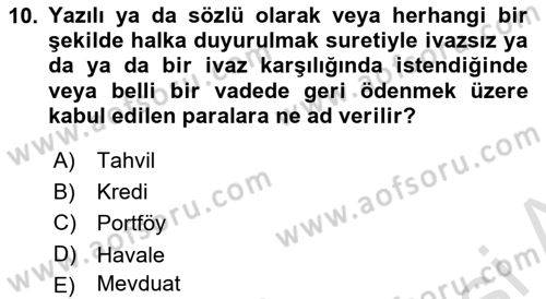 Bankacılık Ve Sigortacılığa Giriş Dersi 2022 - 2023 Yılı (Vize) Ara Sınav Soruları 10. Soru
