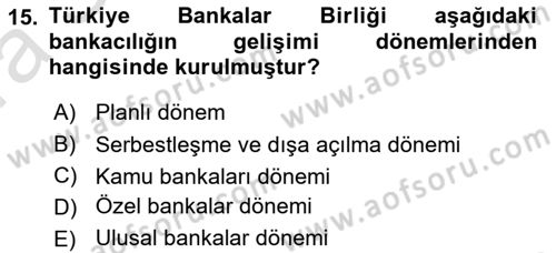 Bankacılık Ve Sigortacılığa Giriş Dersi Ara Sınavı Deneme Sınav Soruları 15. Soru