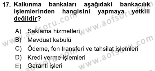Bankacılık Ve Sigortacılığa Giriş Dersi 2022 - 2023 Yılı (Vize) Ara Sınav Soruları 17. Soru
