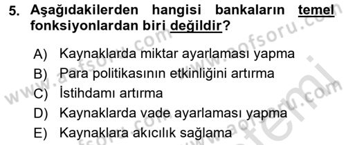 Bankacılık Ve Sigortacılığa Giriş Dersi 2022 - 2023 Yılı (Vize) Ara Sınav Soruları 5. Soru