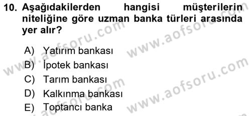Bankacılık Ve Sigortacılığa Giriş Dersi 2023 - 2024 Yılı (Vize) Ara Sınav Soruları 10. Soru