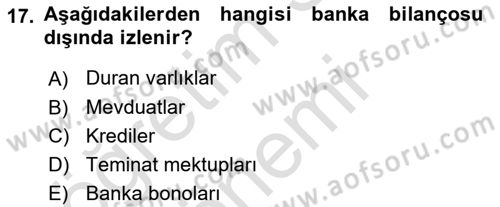 Bankacılık Ve Sigortacılığa Giriş Dersi 2023 - 2024 Yılı (Vize) Ara Sınav Soruları 17. Soru