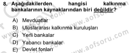 Bankacılık Ve Sigortacılığa Giriş Dersi 2023 - 2024 Yılı (Vize) Ara Sınav Soruları 8. Soru