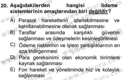 Bankacılık Hizmet Ürünleri Dersi 2012 - 2013 Yılı (Vize) Ara Sınav Soruları 20. Soru