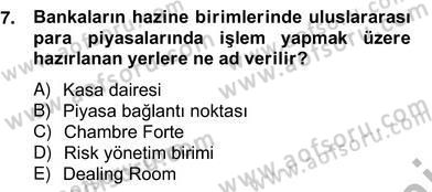 Bankacılık Hizmet Ürünleri Dersi 2012 - 2013 Yılı (Vize) Ara Sınav Soruları 7. Soru