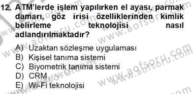 Bankacılık Hizmet Ürünleri Dersi 2012 - 2013 Yılı (Final) Dönem Sonu Sınav Soruları 12. Soru