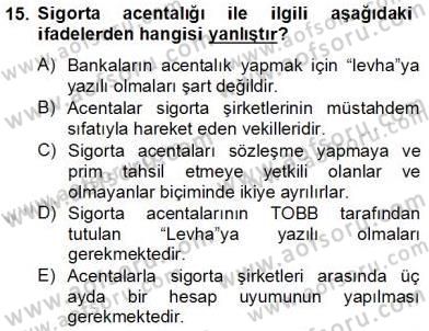 Bankacılık Hizmet Ürünleri Dersi 2012 - 2013 Yılı (Final) Dönem Sonu Sınav Soruları 15. Soru