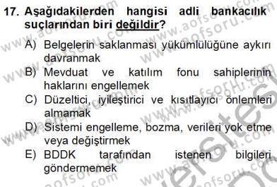 Bankacılık Hizmet Ürünleri Dersi 2012 - 2013 Yılı (Final) Dönem Sonu Sınav Soruları 17. Soru